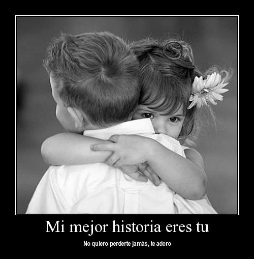 mi mejor historia eres tu- mi mejor historia eres tu-